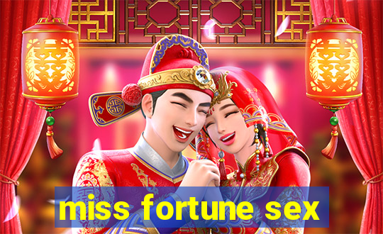 miss fortune sex